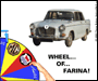 WHEEL... OF... FARINA!
